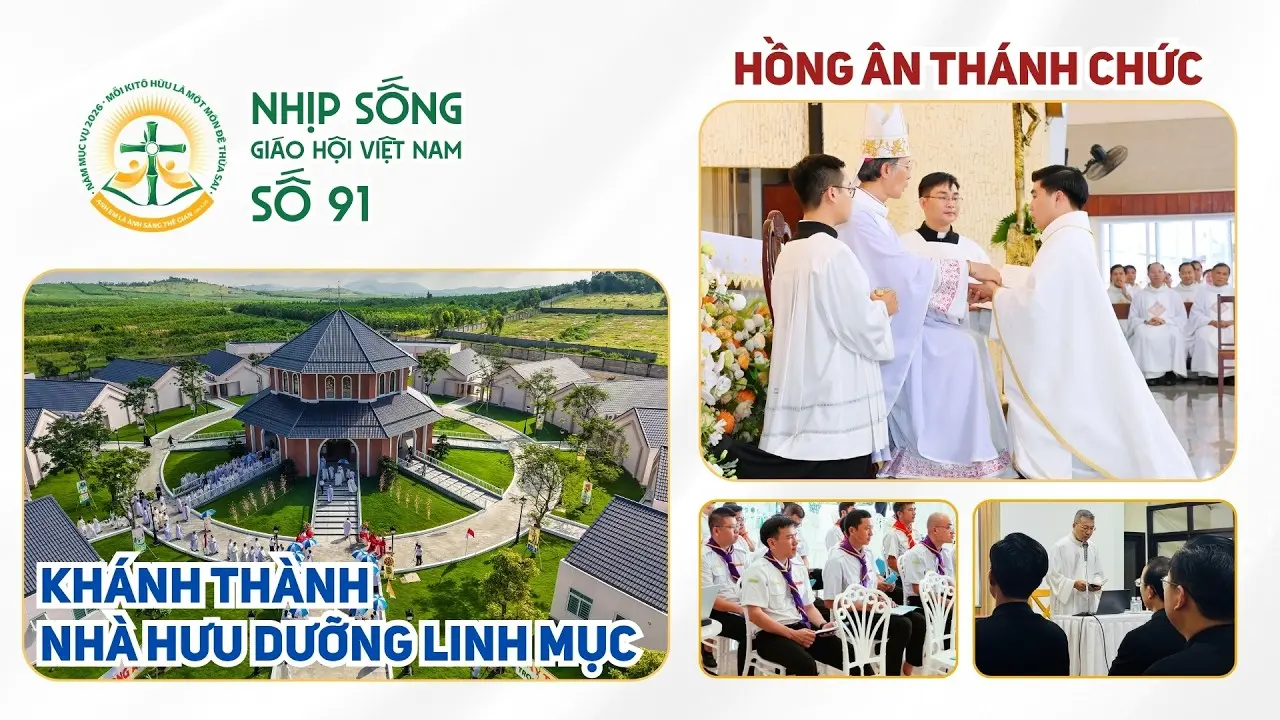 Hồng ân Thánh chức - Khánh thành Nhà hưu dưỡng linh mục: Nhịp sống Giáo hội Việt Nam số 91 (07/9/2026 - 14/9/2026)